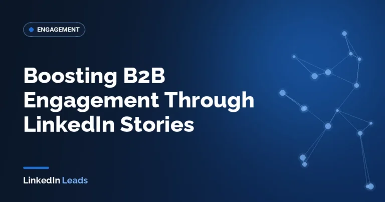 Boosting B2B Engagement Through LinkedIn Stories