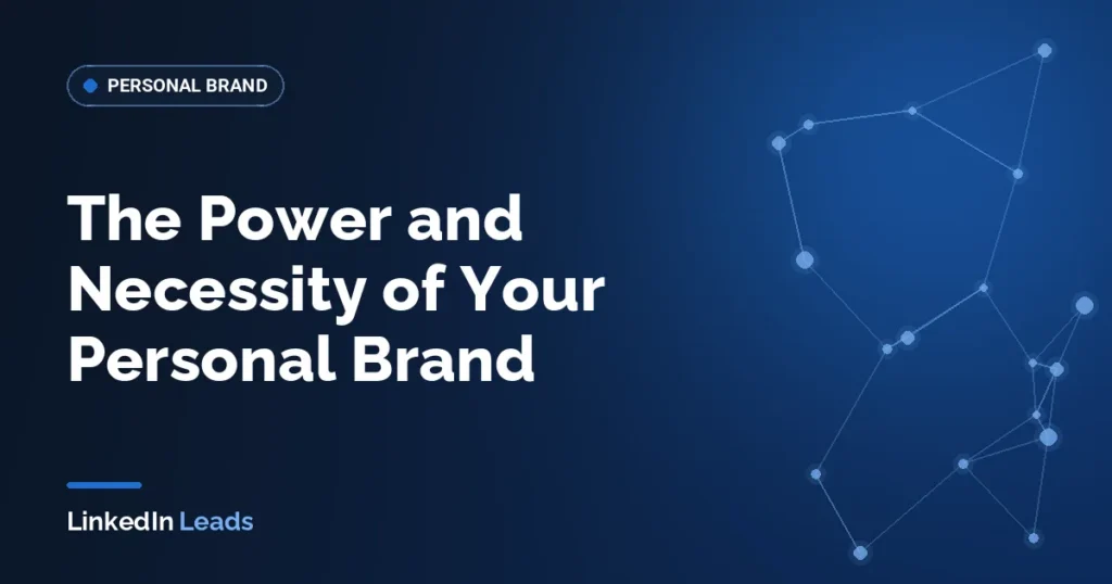 The Power and Necessity of Your Personal Brand