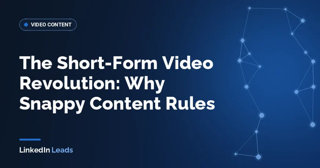 The Short-Form Video Revolution: Why Snappy Content Rules